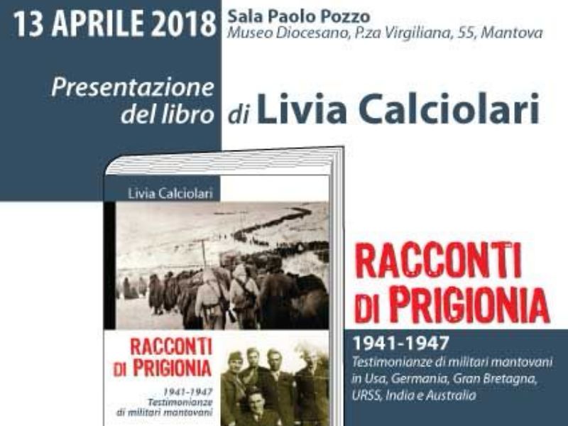 Storie di soldati mantovani nella Seconda Guerra di Livia Calciolari