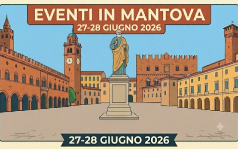 Cosa fare a Mantova e provincia nel weekend: eventi di sabato 27 e domenica 28 giugno 2026